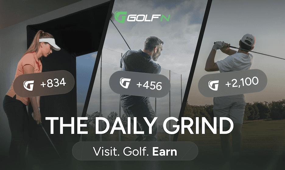 GolfN's Daily Grind: Earn Rewards for Every Part of Your Golf Life