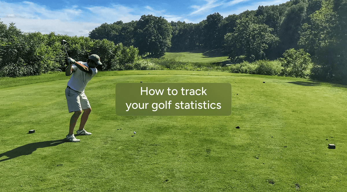 How to track your golf statistics and why it matters